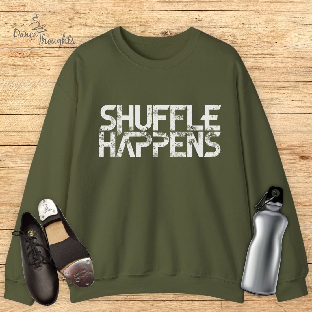 Shuffle Happens Sweatshirt-Sweatshirt-Dance Thoughts