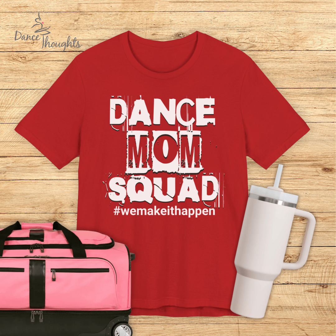 Dance Mom Squad T-shirt-T-Shirt-Dance Thoughts