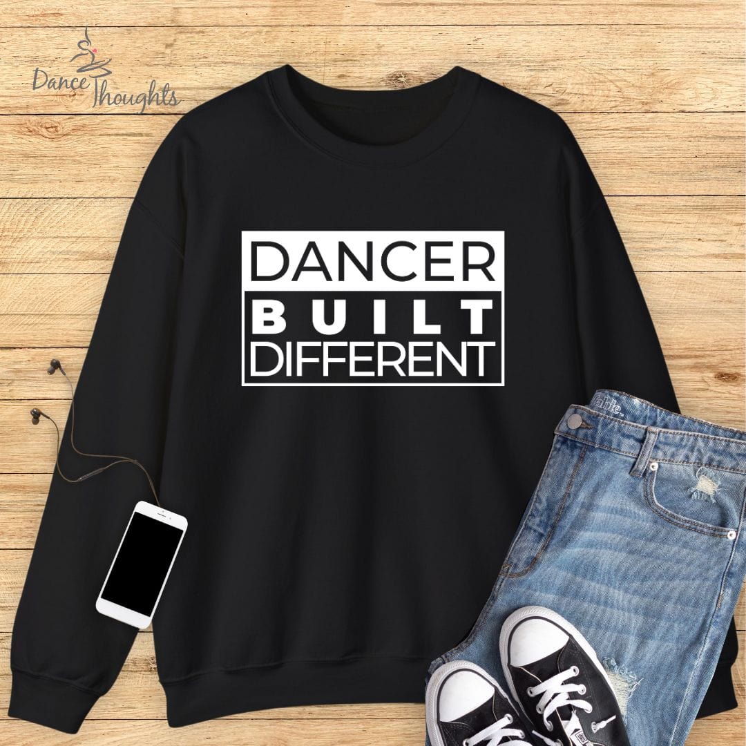 Dancer Built Different Sweatshirt-Sweatshirt-Dance Thoughts