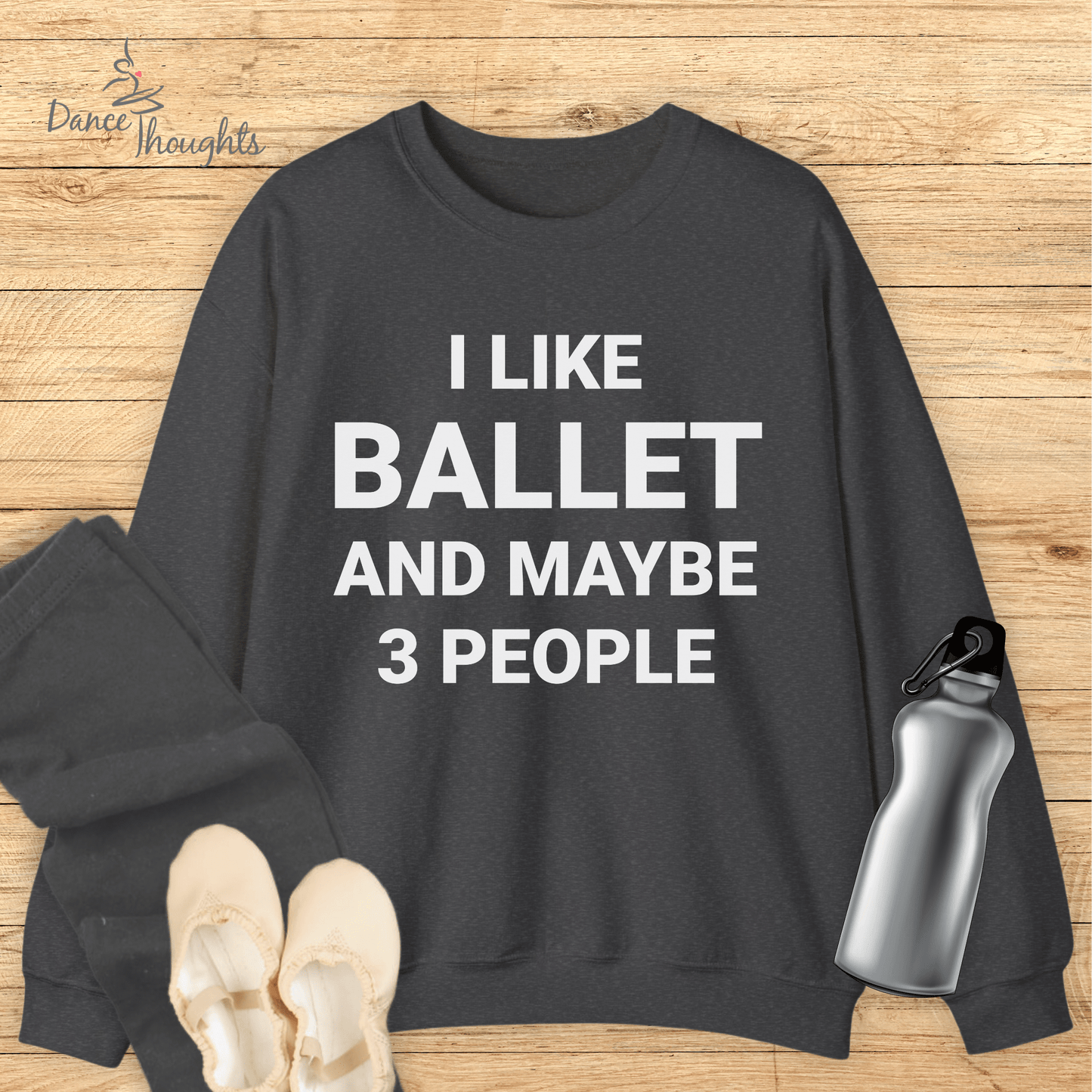 I Like Ballet Sweatshirt