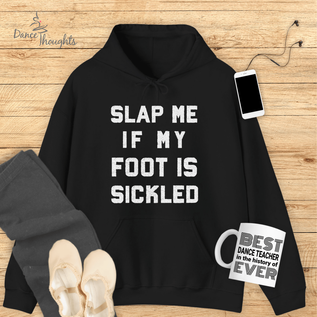 Slap Me If My Foot Is Sickled Hoodie-Hoodie-Dance Thoughts