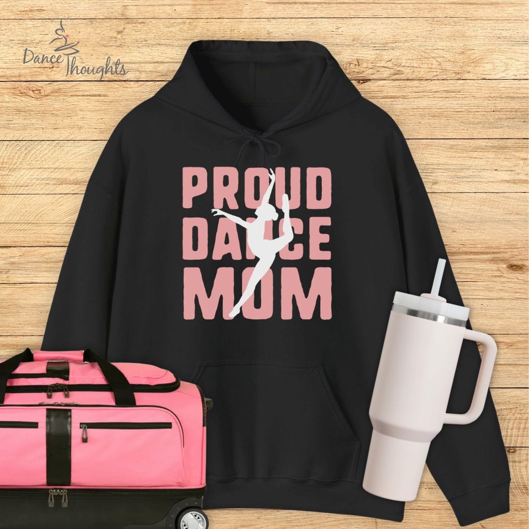 Proud Dance Mom Hoodie