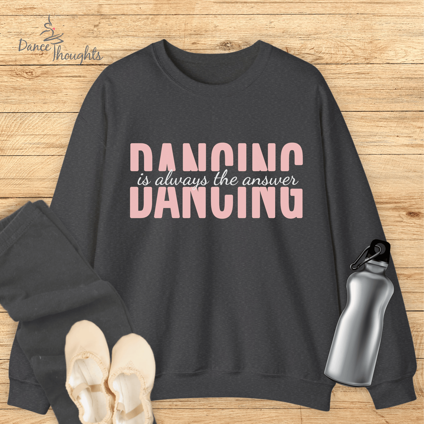 Dancing Is Always The Answer Sweatshirt-Sweatshirt-Dance Thoughts