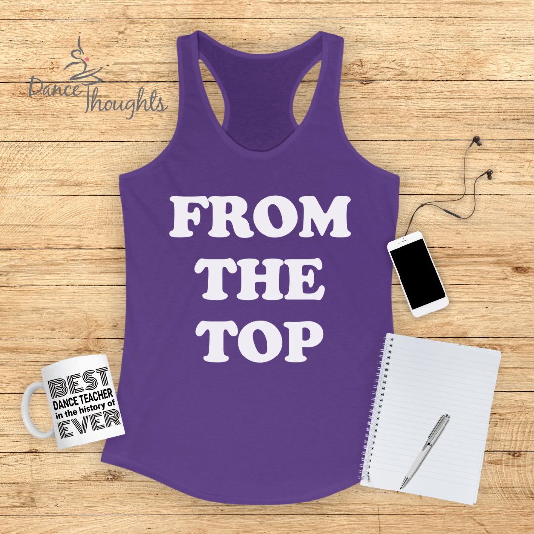 From The Top Tank Top-Tank Top-Dance Thoughts