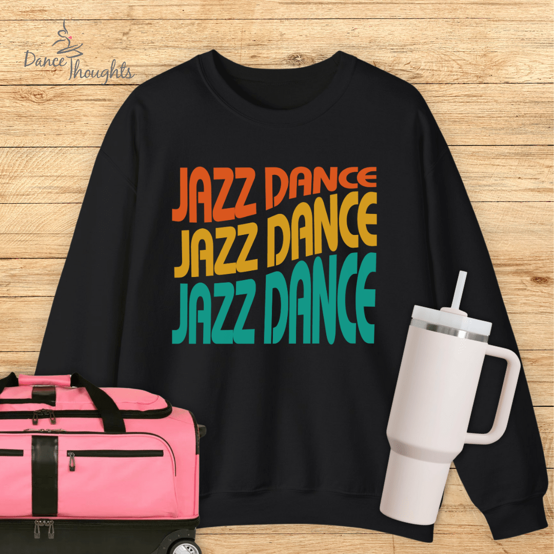 Jazz Dance Sweatshirt-Sweatshirt-Dance Thoughts