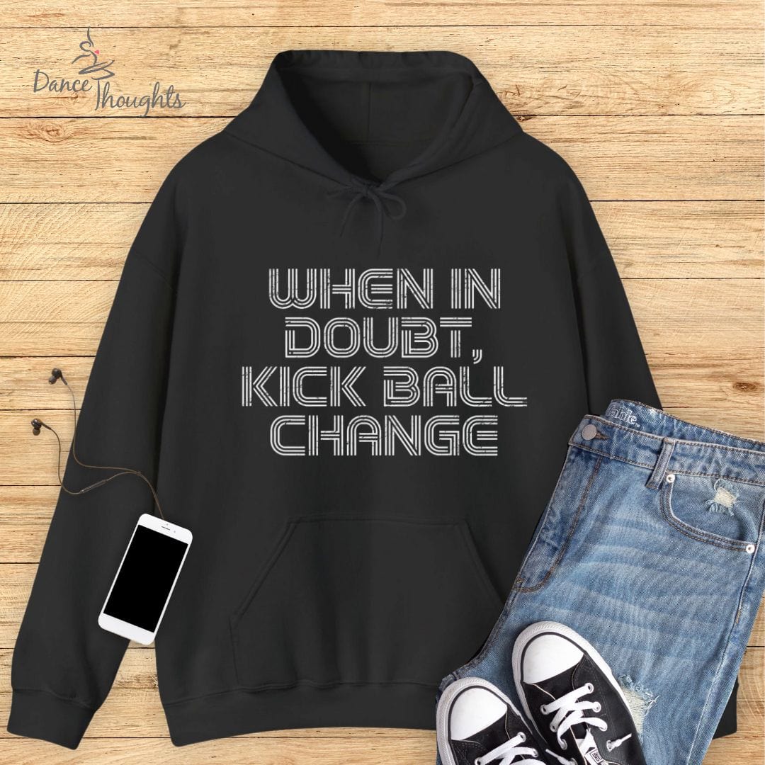 When In Doubt Hoodie-Hoodie-Dance Thoughts