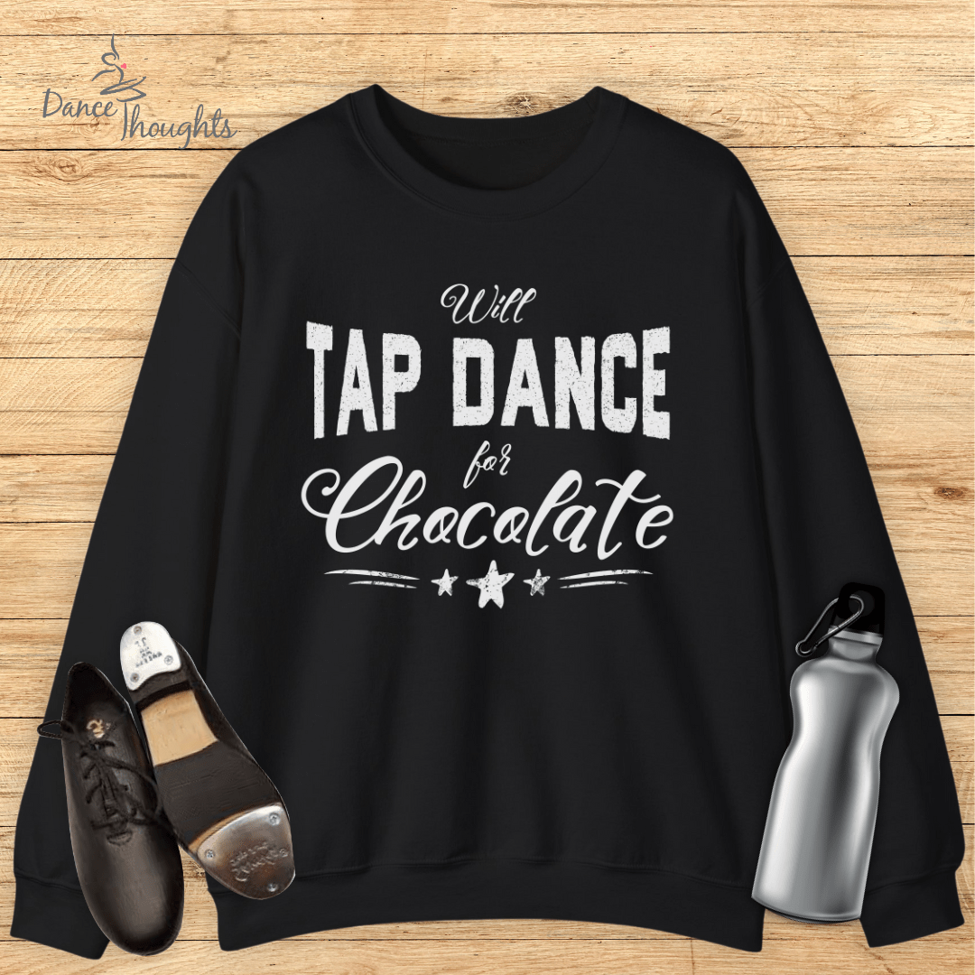 Tap Dance For Chocolate Sweatshirt-Sweatshirt-Dance Thoughts