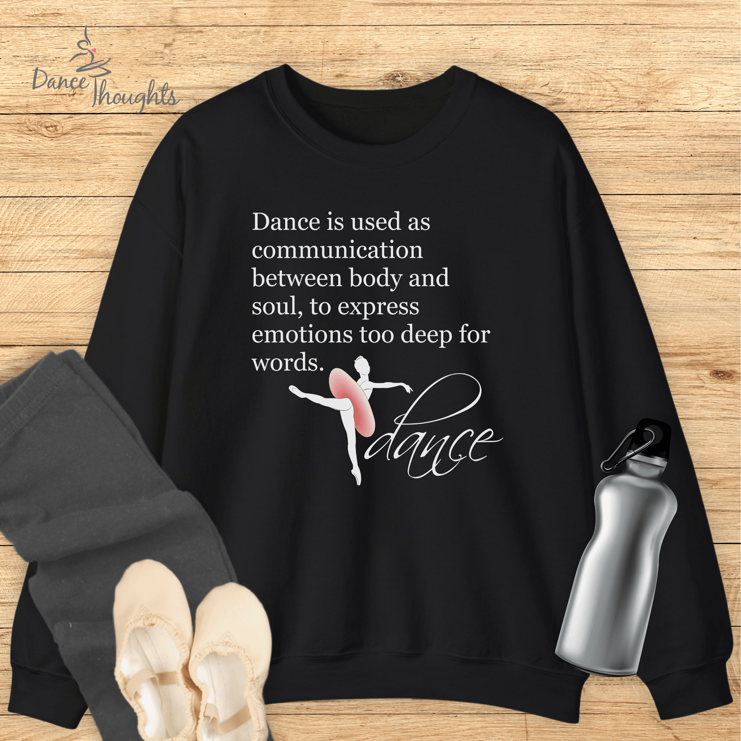 Inspirational Dance Quote Sweatshirt-Sweatshirt-Dance Thoughts