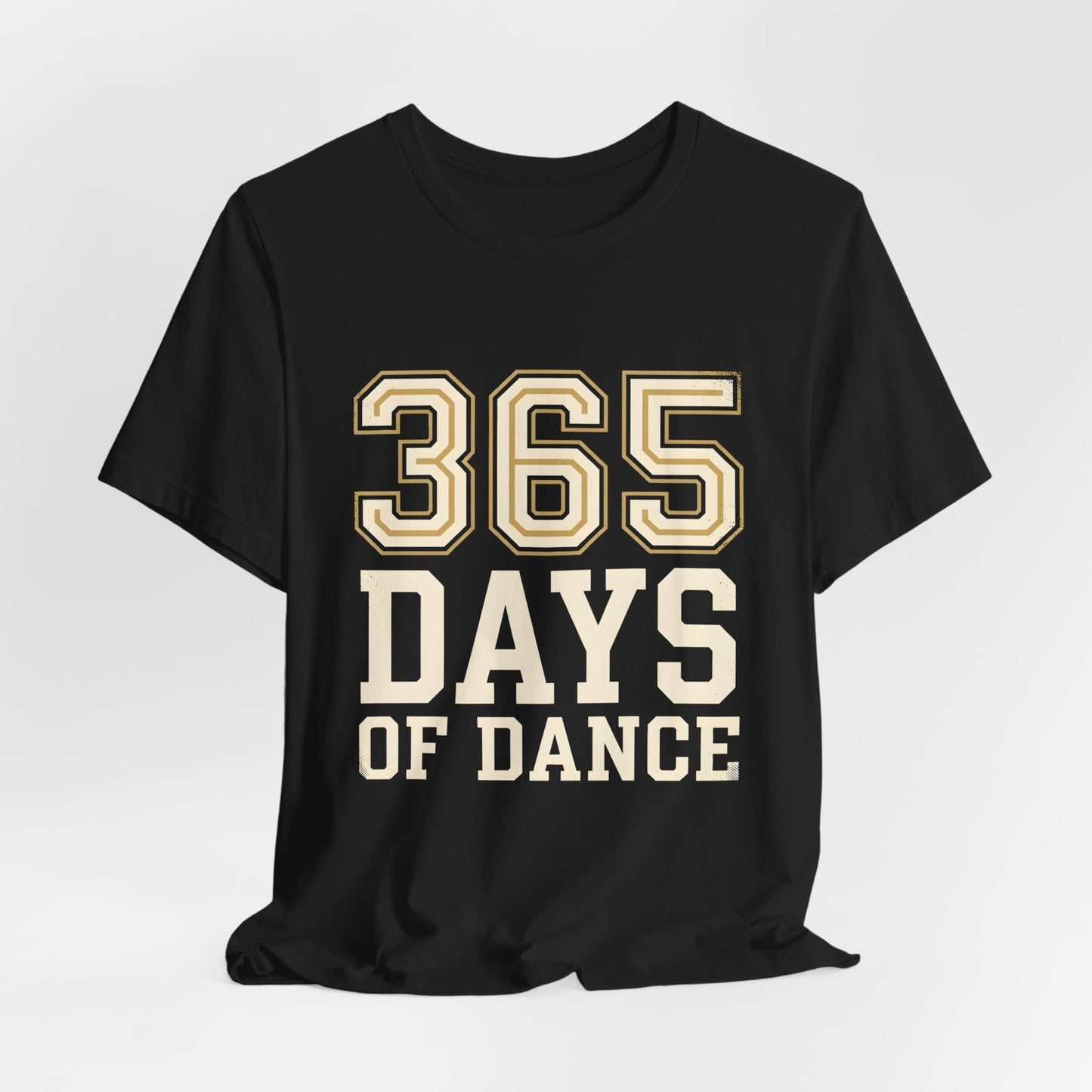 365 Days Of Dance T-Shirt