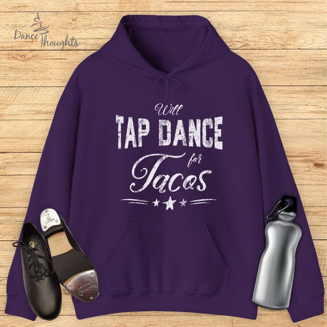 Will Tap Dance For Tacos Hoodie-Hoodie-Dance Thoughts