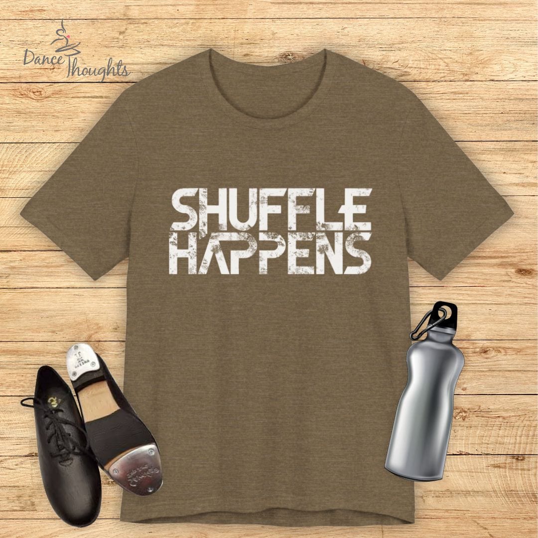 Shuffle Happens T-shirt-T-Shirt-Dance Thoughts