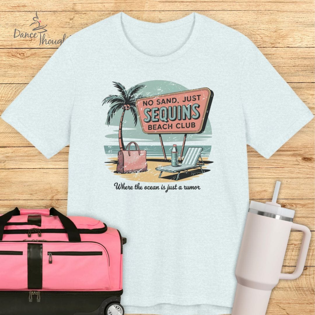 No Sand, Just Sequins T-shirt