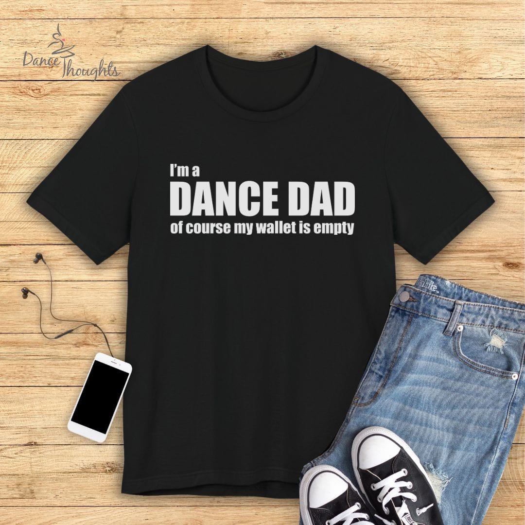 Dance Dad Empty Wallet T-shirt-T-Shirt-Dance Thoughts