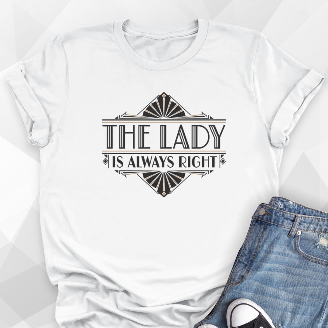 Lady Is Right T-shirt