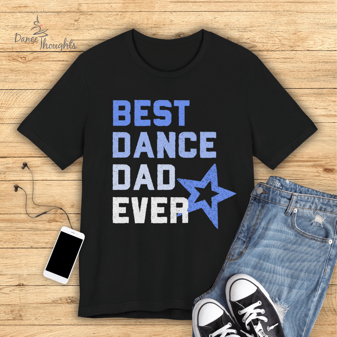 Best Dance Dad Ever T-Shirt-T-Shirt-Dance Thoughts