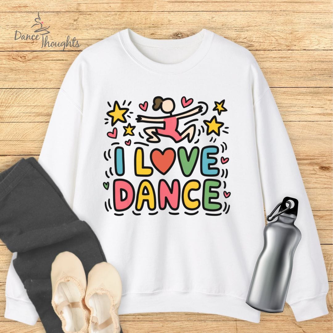 I Love Dance Sweatshirt-Sweatshirt-Dance Thoughts