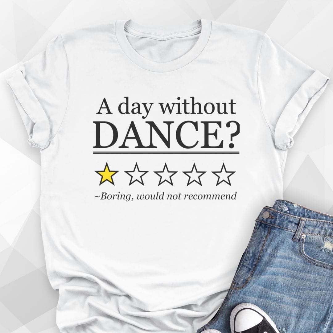 Day Without Dance T-shirt