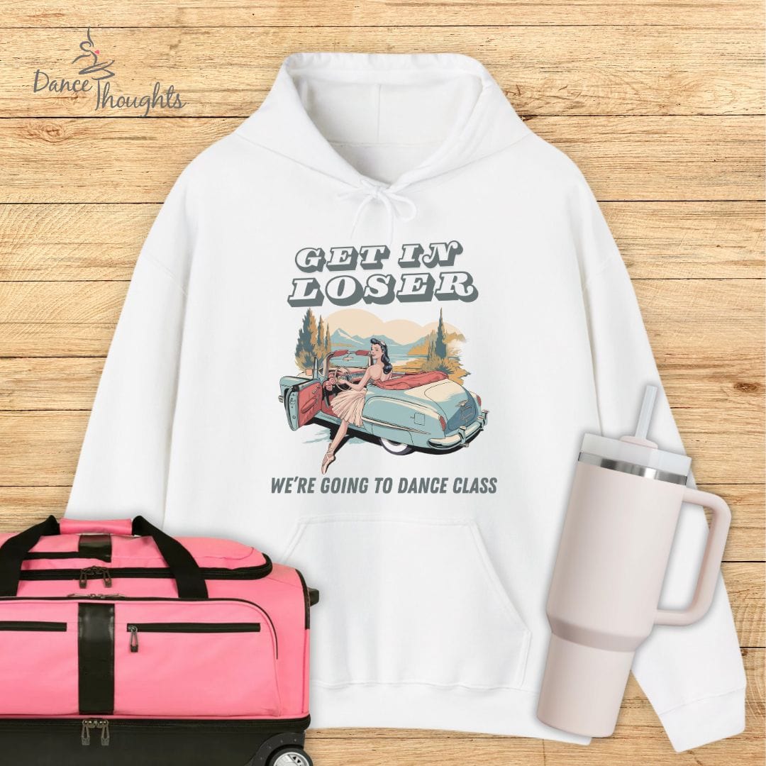 Get In Loser Hoodie-Hoodie-Dance Thoughts