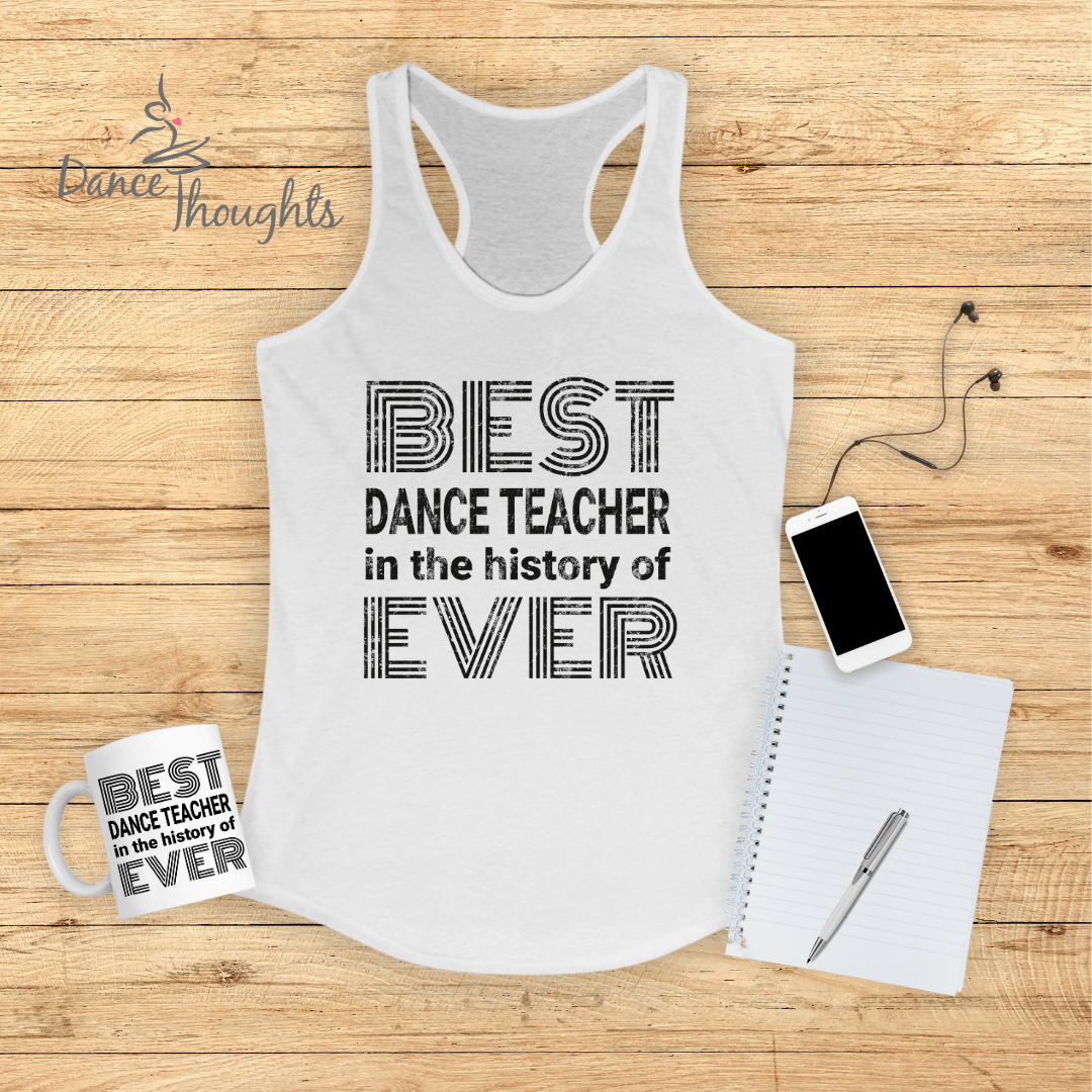 Best Dance Teacher Ever Tank Top-Tank Top-Dance Thoughts