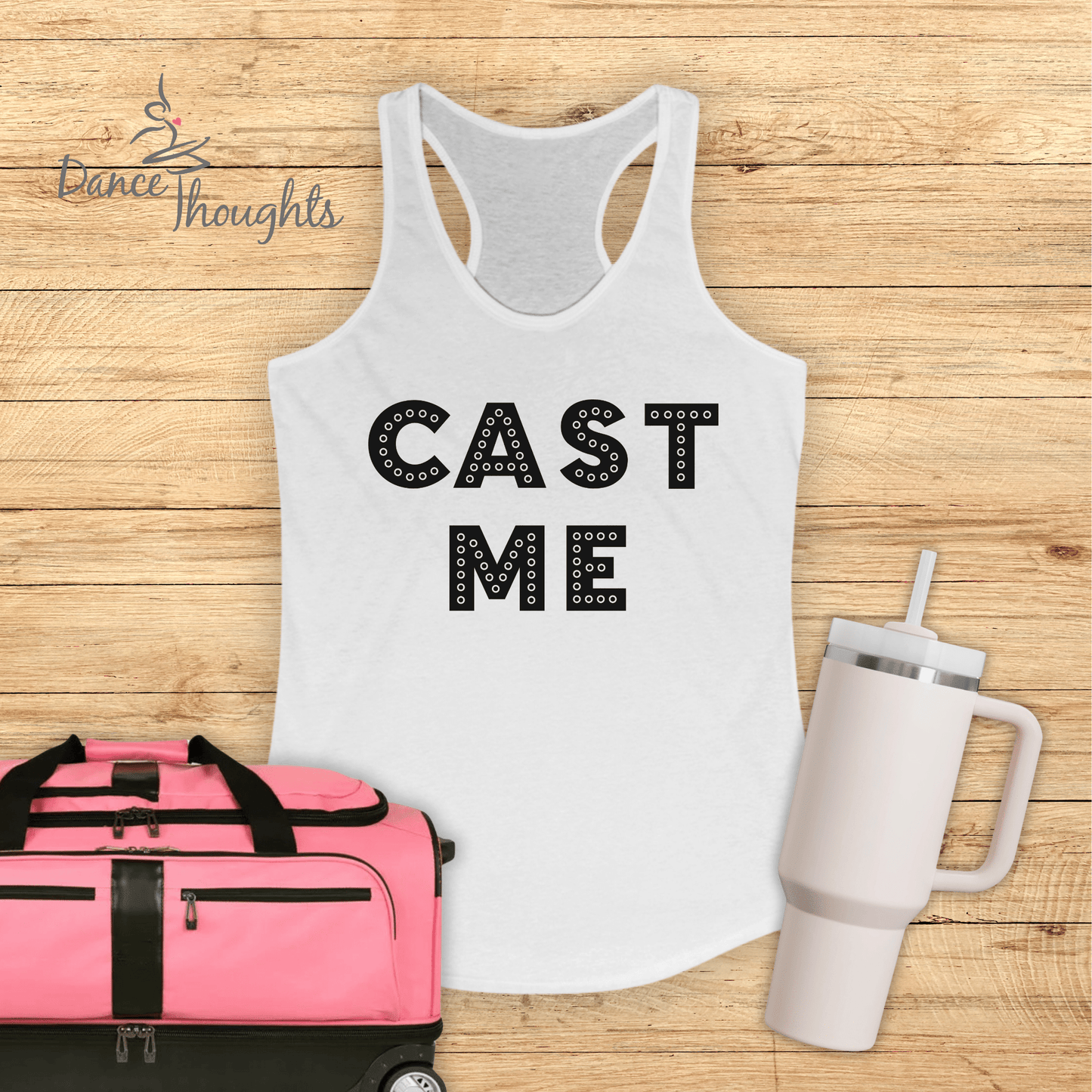 Cast Me Musical Theater Tank Top-Tank Top-Dance Thoughts