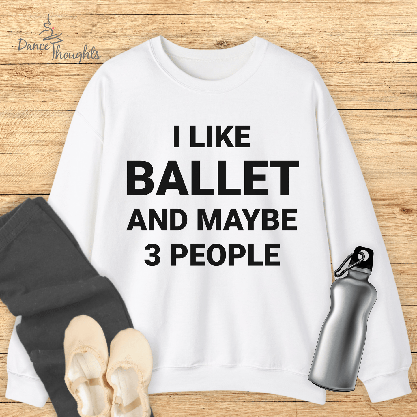 I Like Ballet Sweatshirt