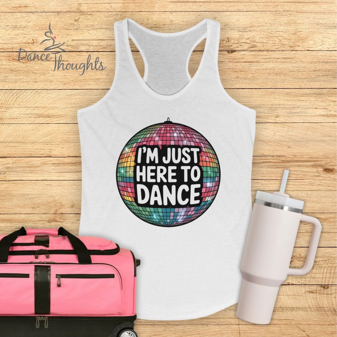 I'm Just Here To Dance Tank Top-Tank Top-Dance Thoughts