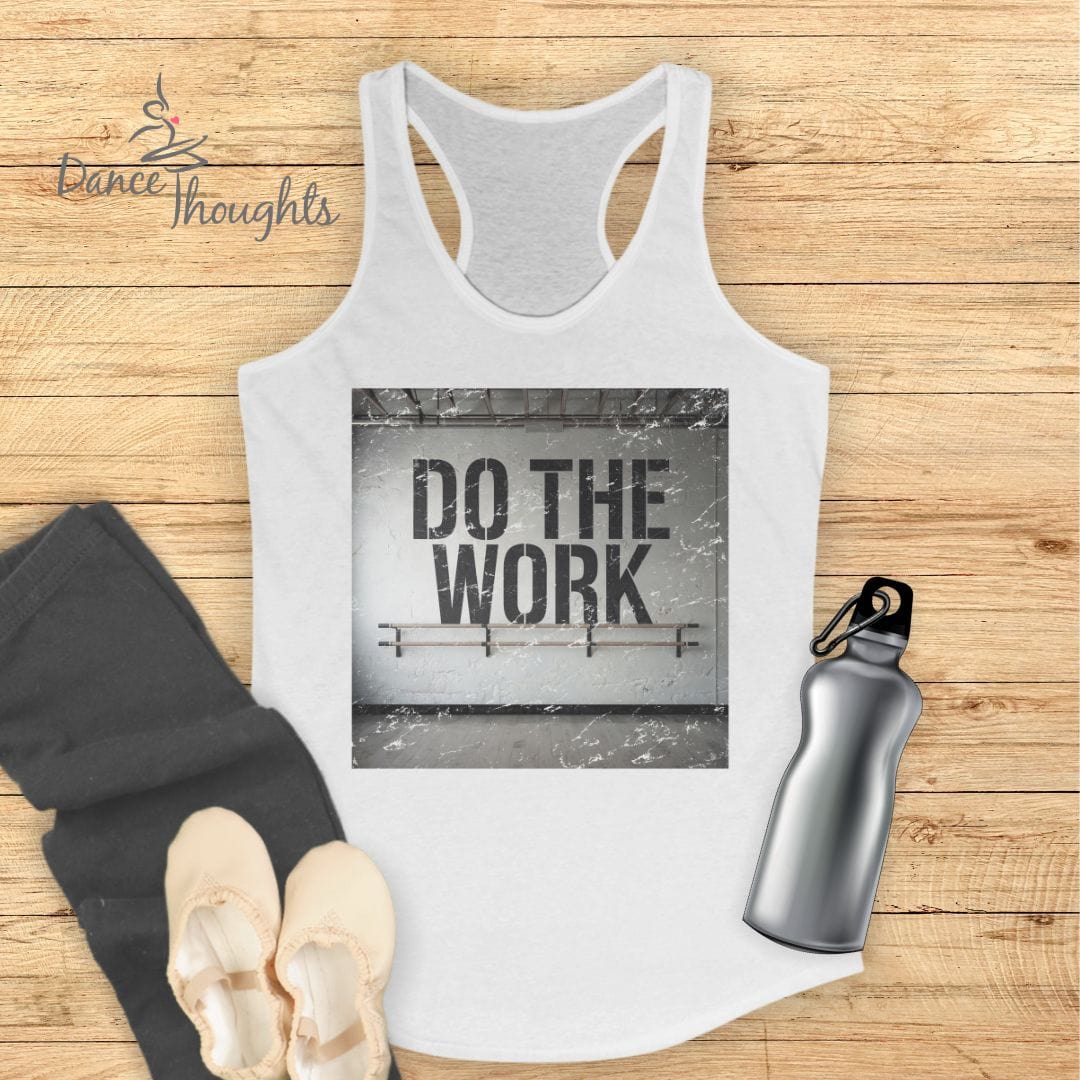 Do The Work Tank Top-Tank Top-Dance Thoughts