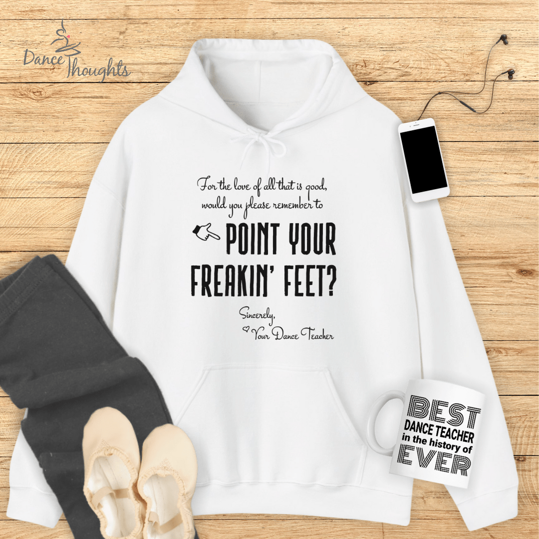 Point Your Freakin' Feet Hoodie