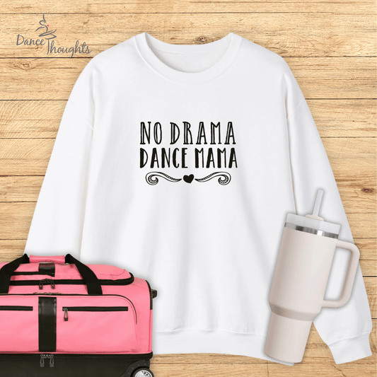 No Drama Dance Mama Sweatshirt-Sweatshirt-Dance Thoughts