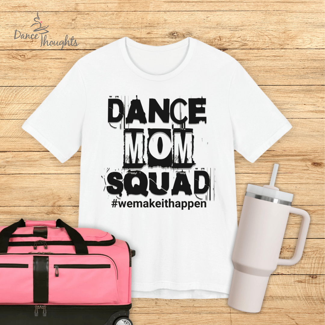 Dance Mom Squad T-shirt-T-Shirt-Dance Thoughts