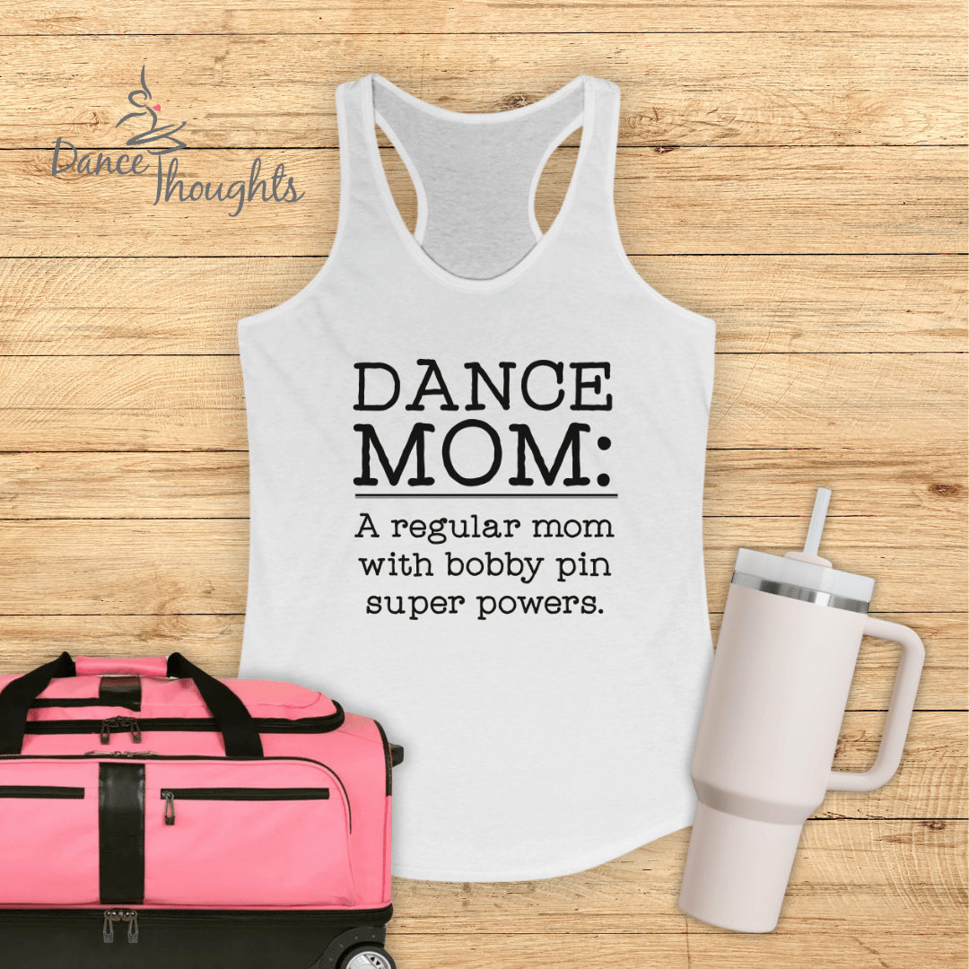 Dance Mom, Bobby Pin Super Powers Tank Top