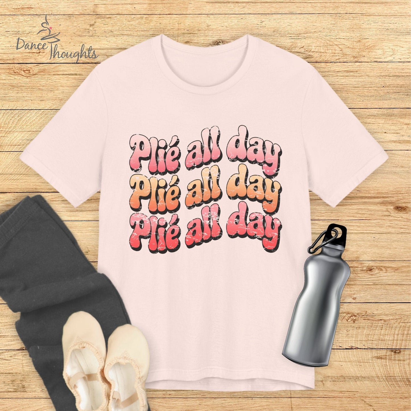 Plie All Day T-shirt-T-Shirt-Dance Thoughts