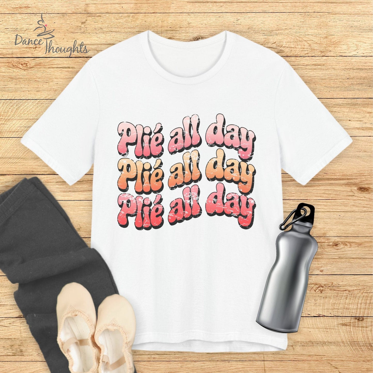Plie All Day T-shirt-T-Shirt-Dance Thoughts