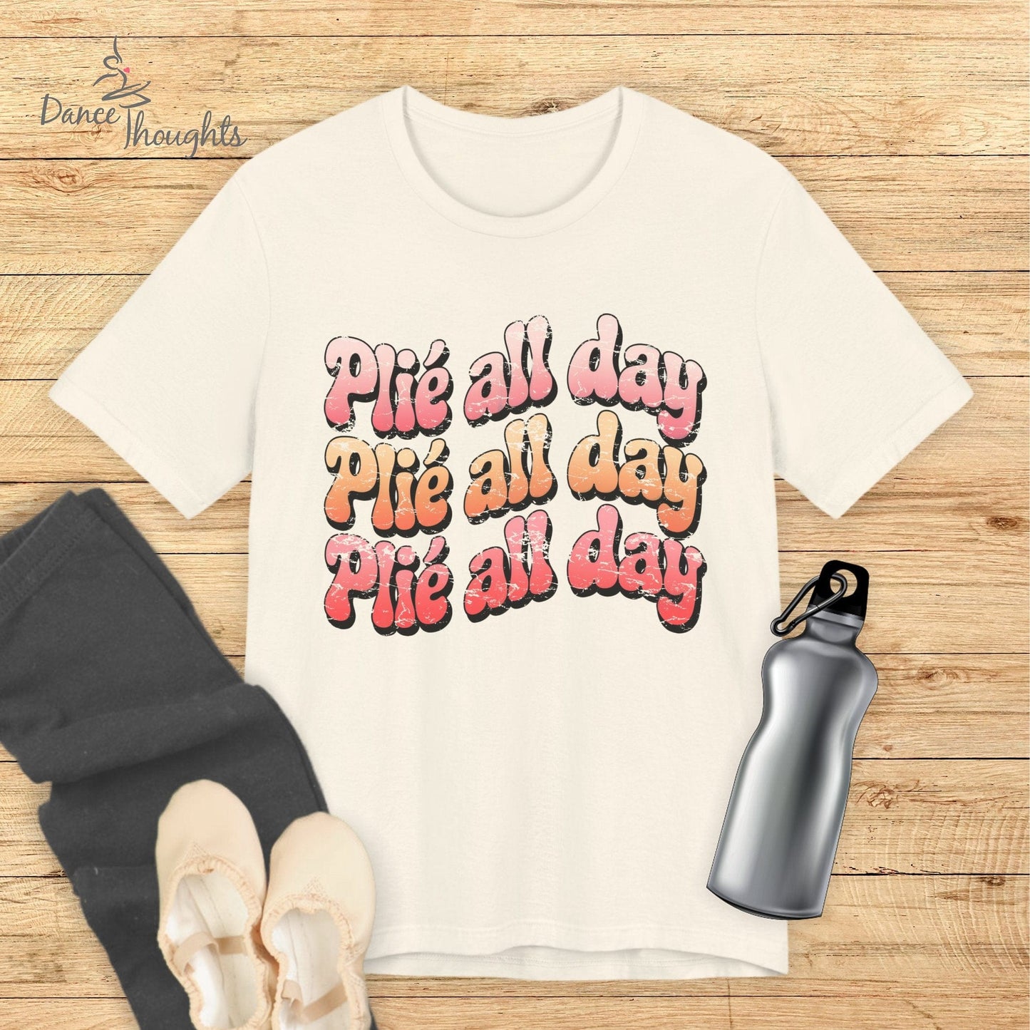 Plie All Day T-shirt-T-Shirt-Dance Thoughts