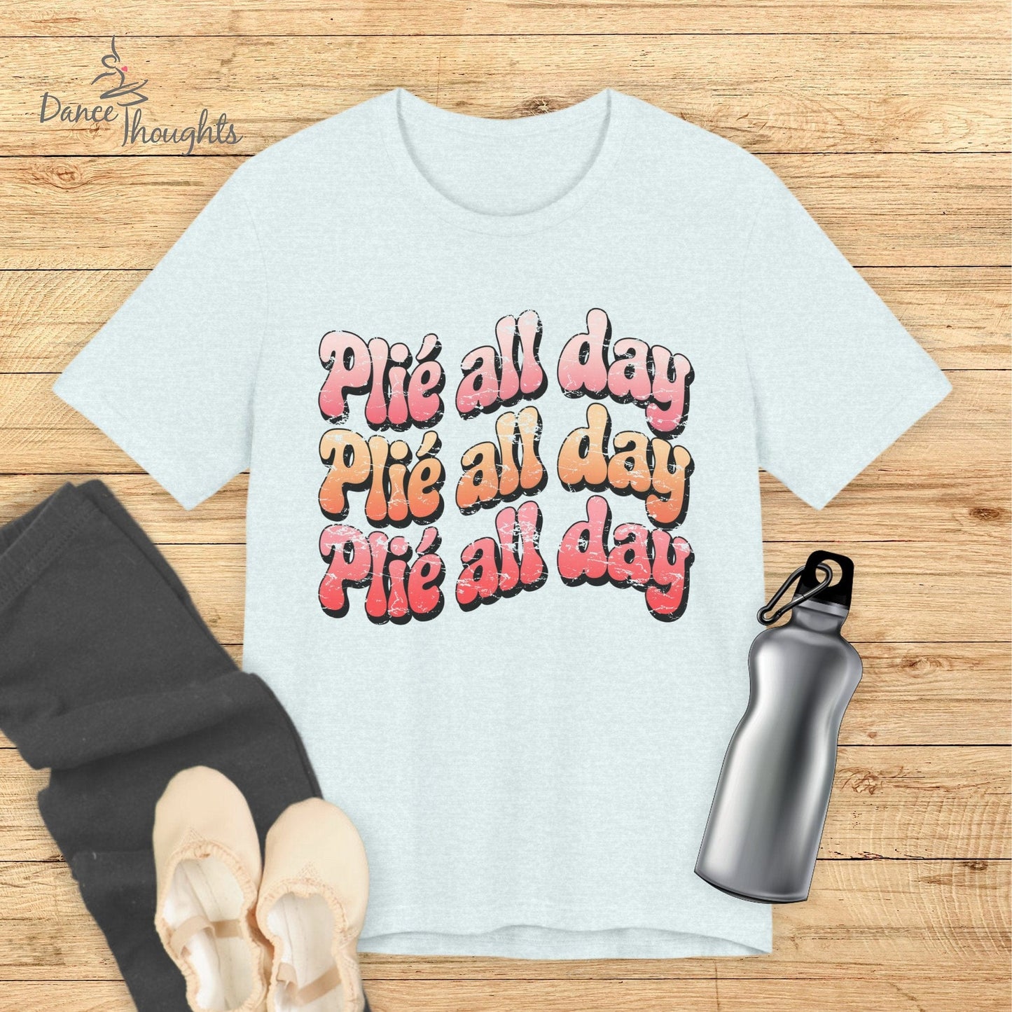 Plie All Day T-shirt-T-Shirt-Dance Thoughts