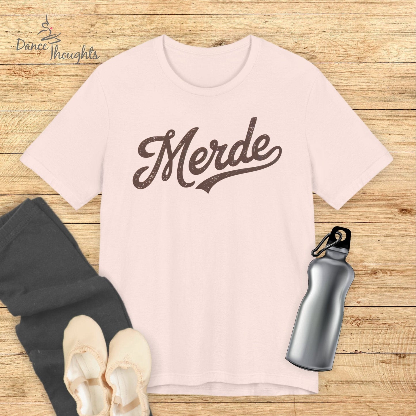 Merde T-shirt-T-Shirt-Dance Thoughts