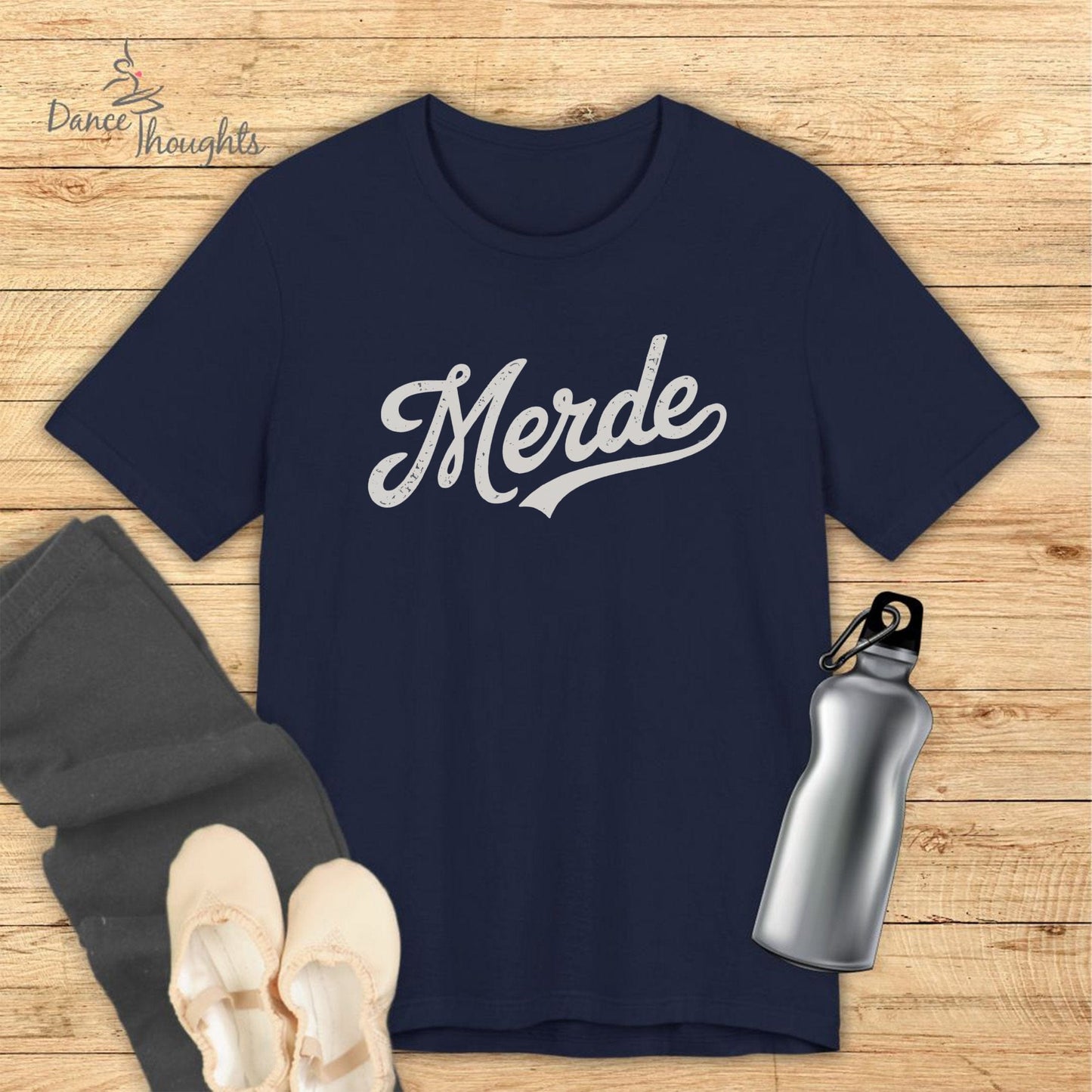 Merde T-shirt-T-Shirt-Dance Thoughts