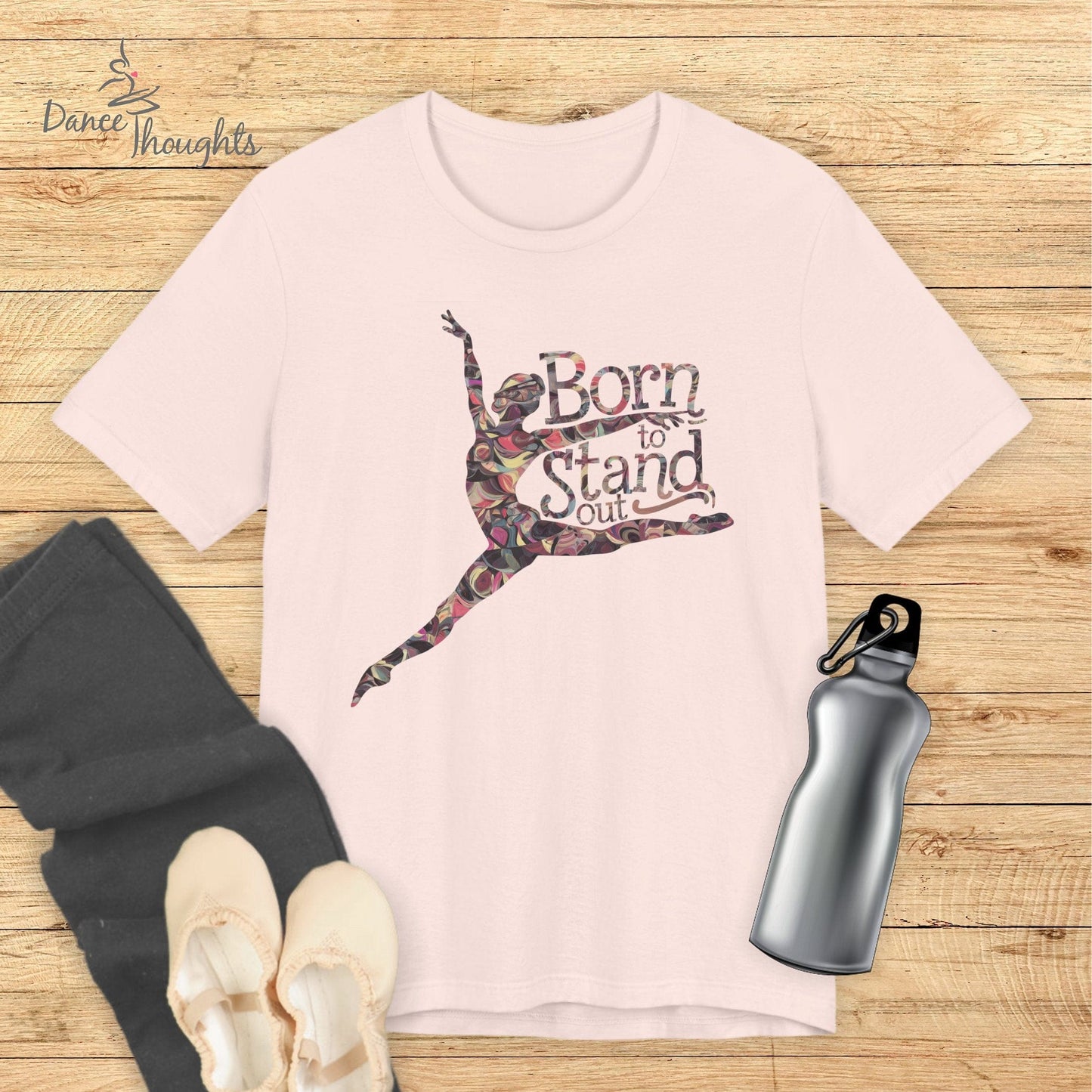 Born To Stand Out T-shirt-T-Shirt-Dance Thoughts