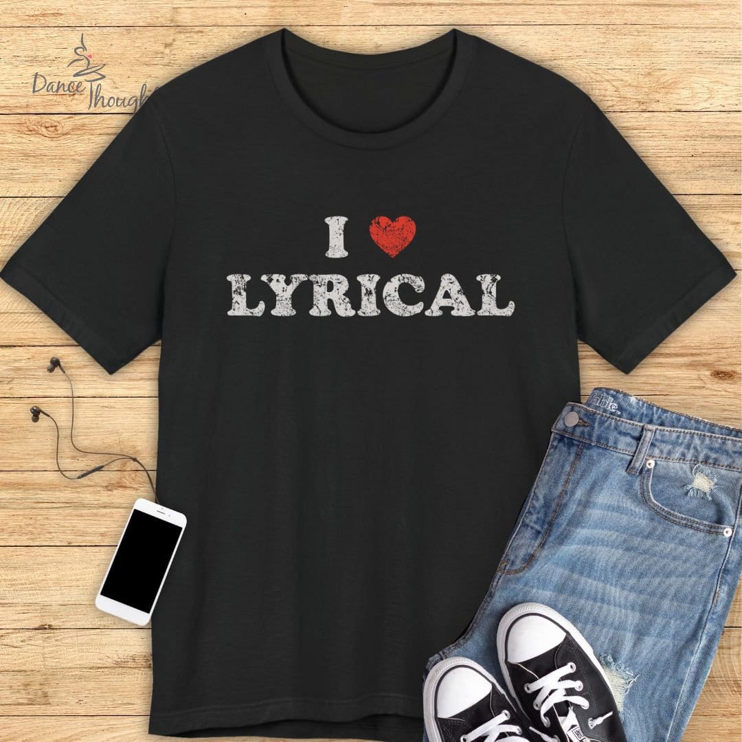 I Love Lyrical T-shirt-T-Shirt-Dance Thoughts