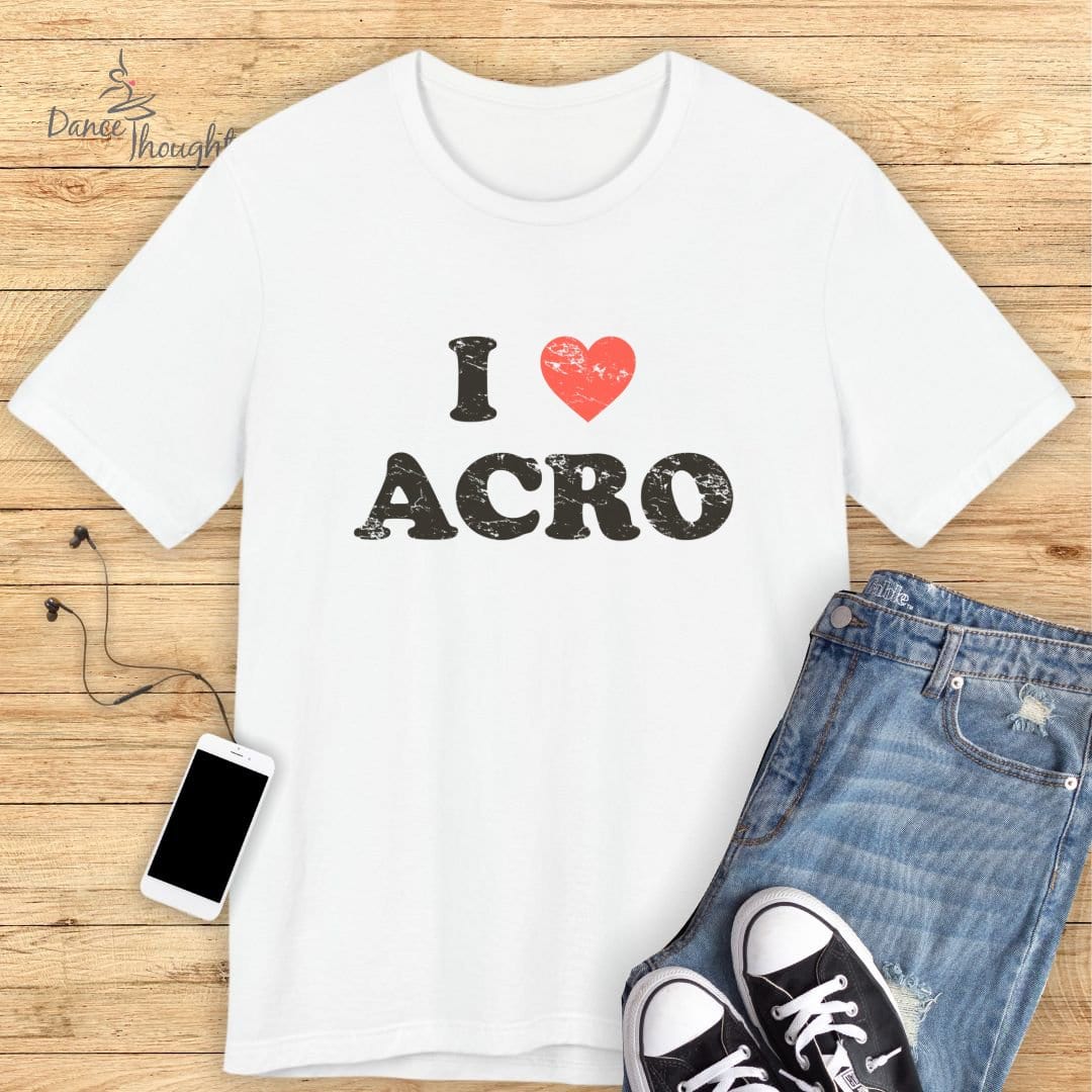 I Love Acro T-shirt-T-Shirt-Dance Thoughts