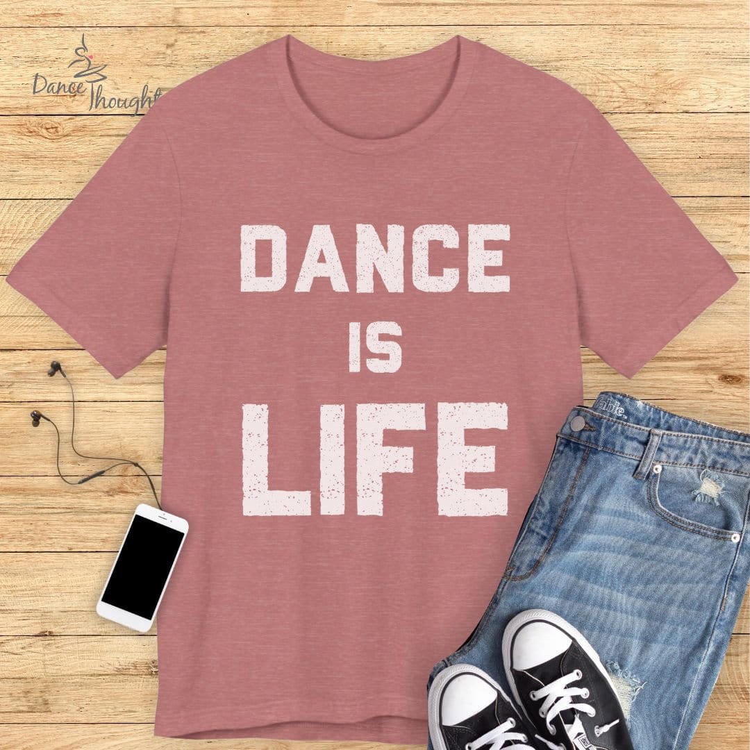 Dance Is Life T-shirt-T-Shirt-Dance Thoughts