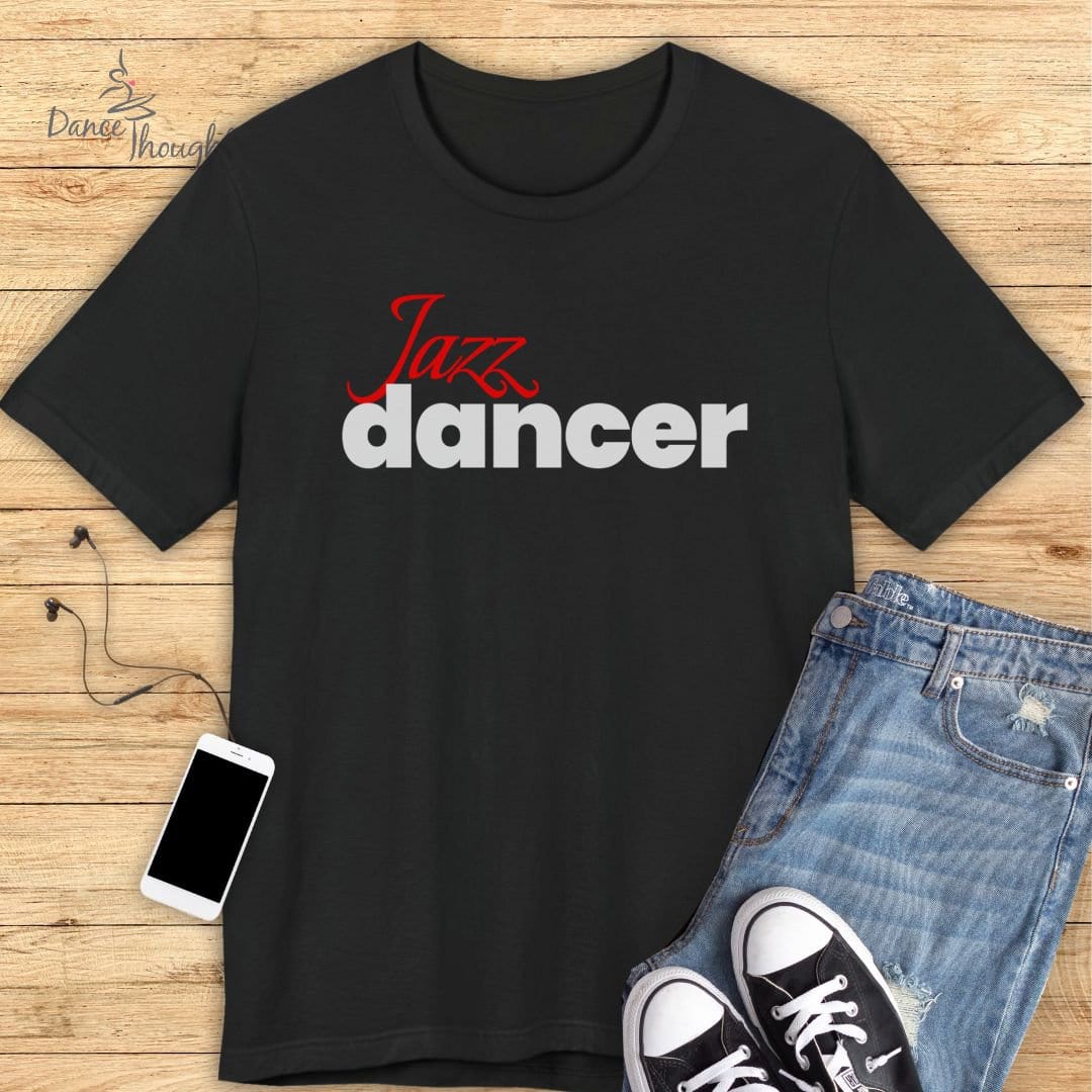 Jazz Dancer T-shirt-T-Shirt-Dance Thoughts