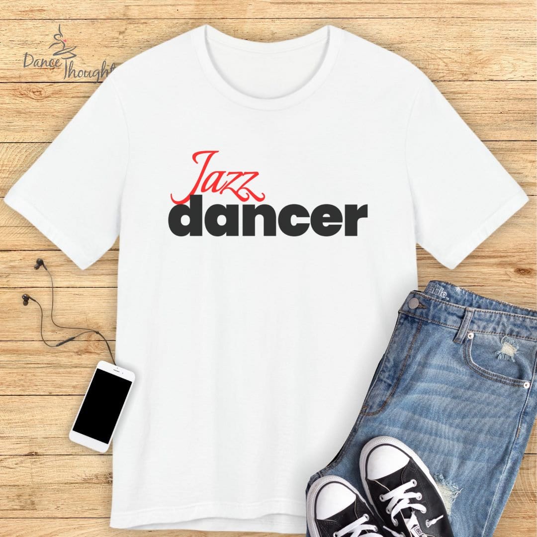 Jazz Dancer T-shirt-T-Shirt-Dance Thoughts