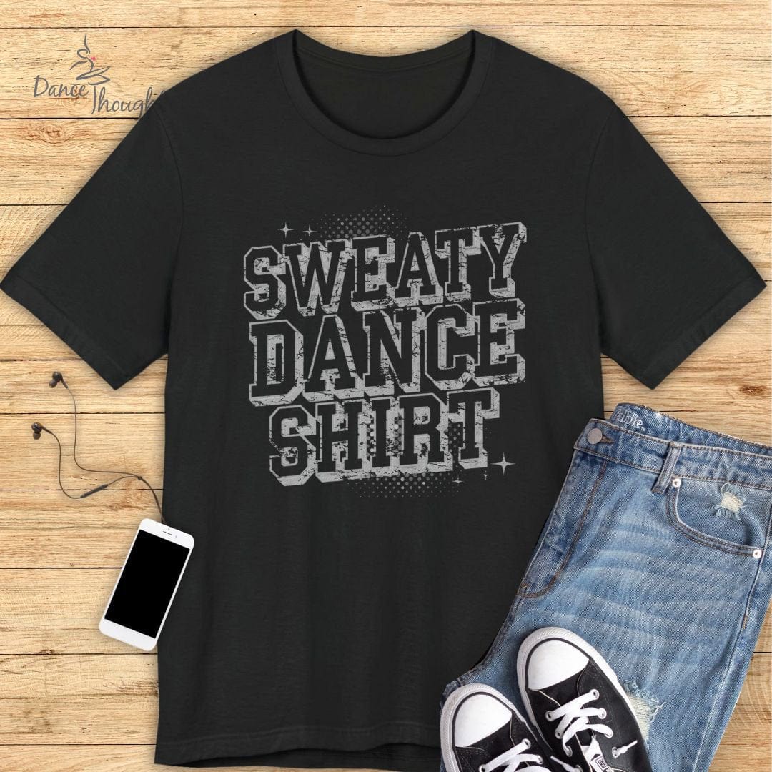 Sweaty Dance Shirt T-shirt-T-Shirt-Dance Thoughts