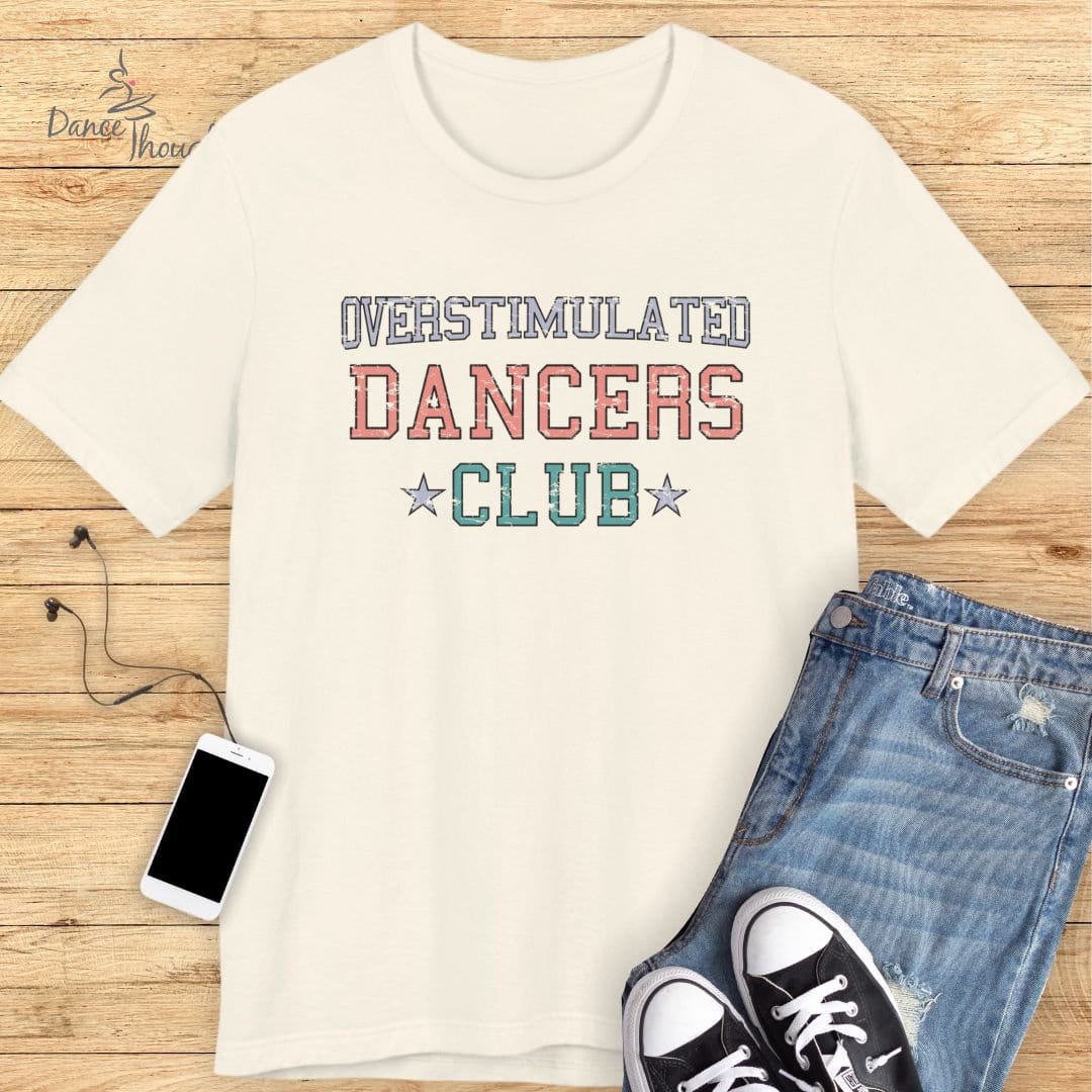 Overstimulated Dancers Club T-shirt-T-Shirt-Dance Thoughts
