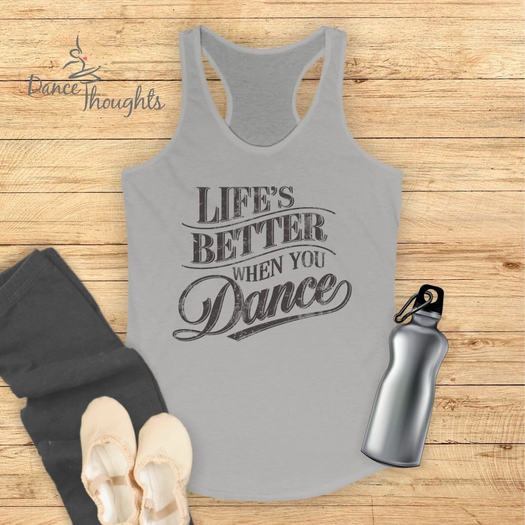 Life's Better Tank Top-Tank Top-Dance Thoughts