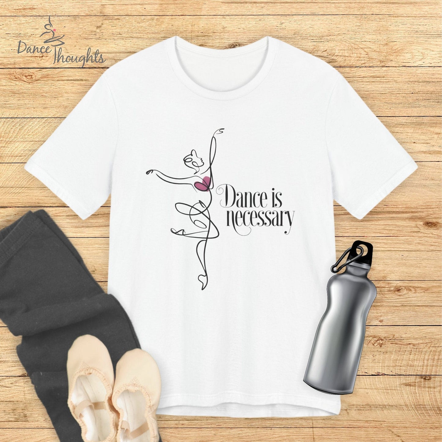 Dance Is Necessary T-shirt-T-Shirt-Dance Thoughts