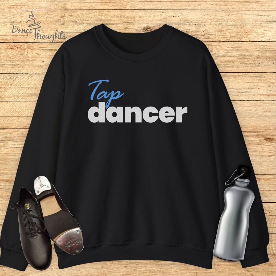 Tap Dancer Sweatshirt-Sweatshirt-Dance Thoughts