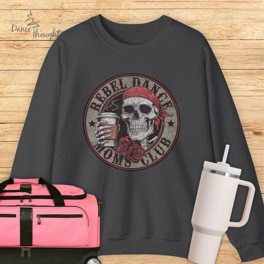 Rebel Dance Moms Club Sweatshirt