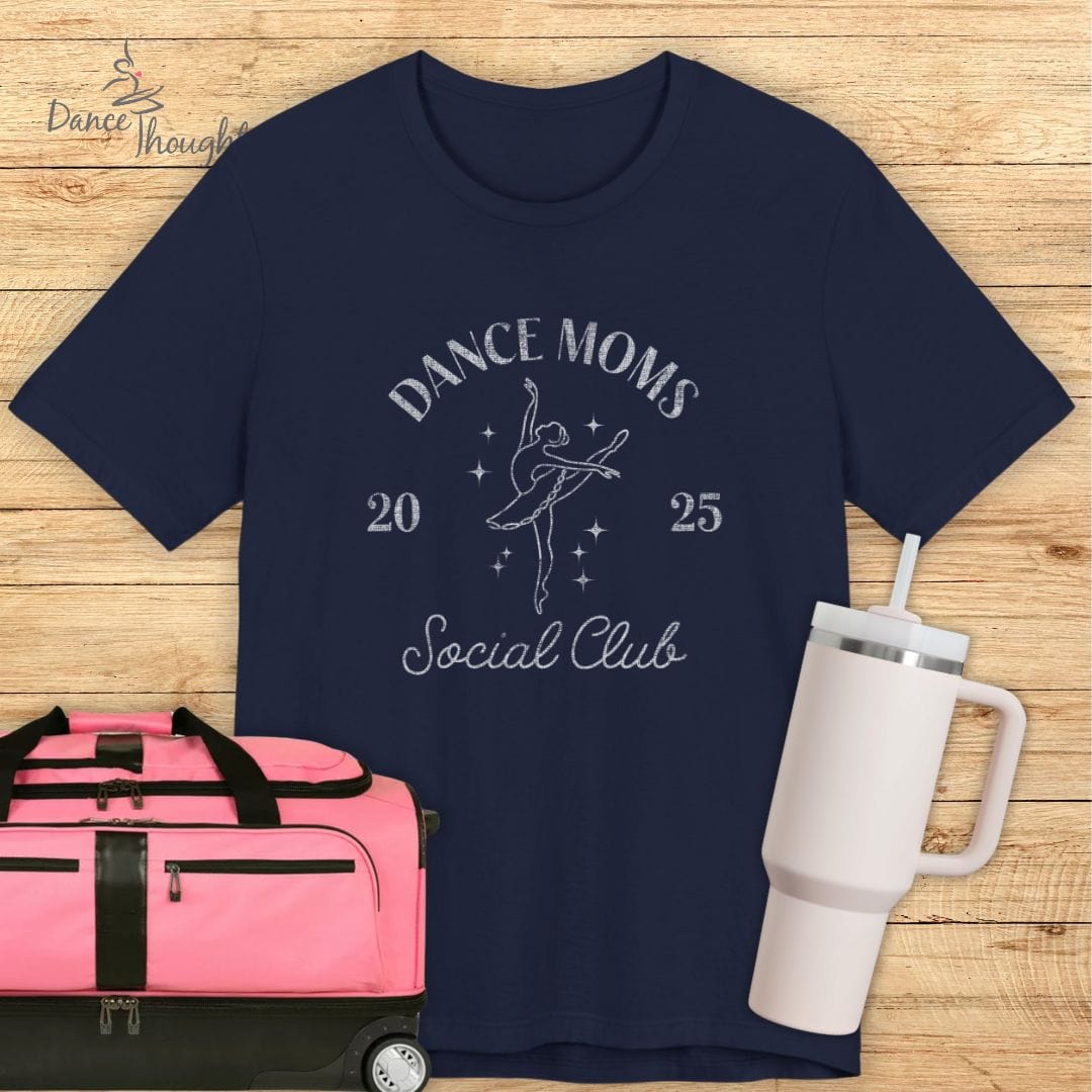 Dance Moms Social Club T-shirt-T-Shirt-Dance Thoughts